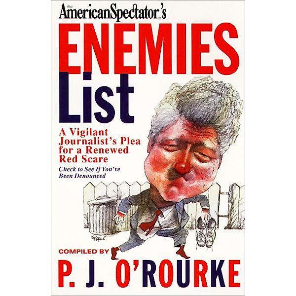 The American Spectator's Enemies List, P.  J. O'Rourke