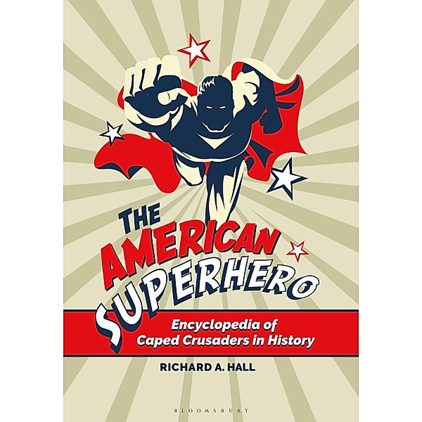 The American Superhero, Richard A. Hall