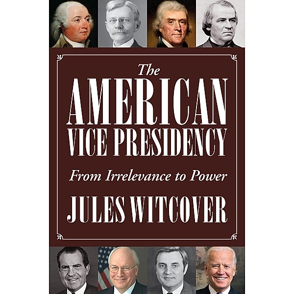The American Vice Presidency, Jules Witcover