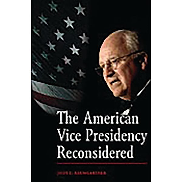 The American Vice Presidency Reconsidered, Jody C. Baumgartner