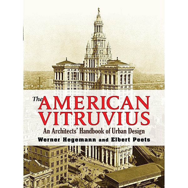 The American Vitruvius, Werner Hegemann, Elbert Peets