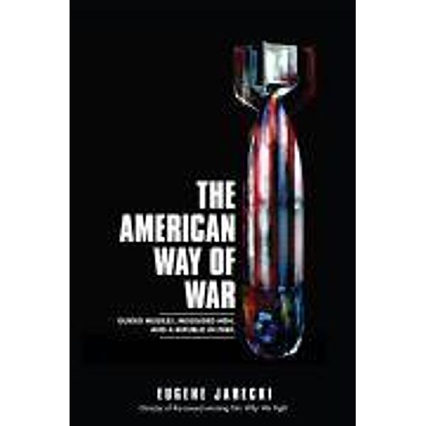 The American Way of War, Eugene Jarecki