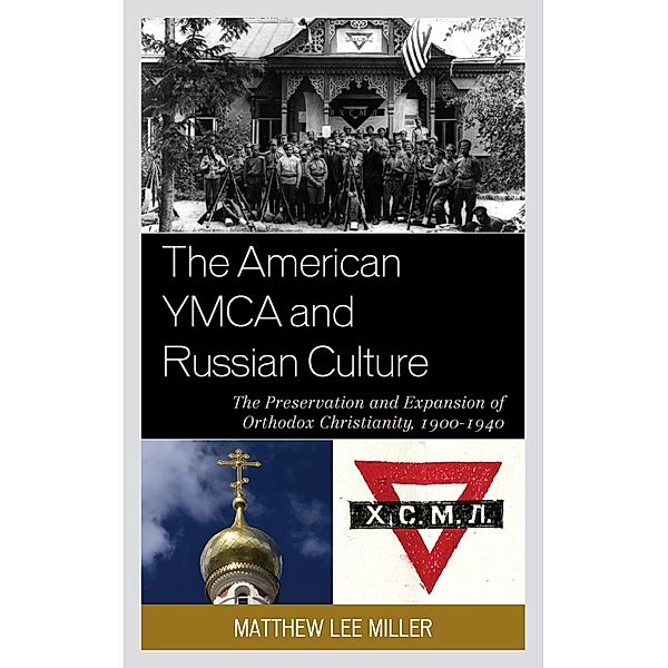 The American YMCA and Russian Culture, Matthew Lee Miller