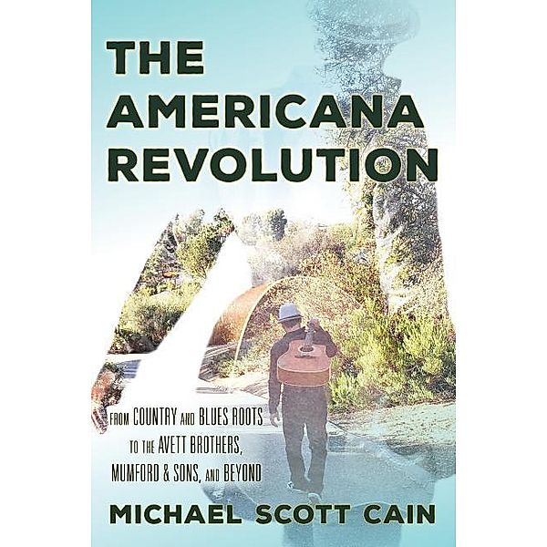 The Americana Revolution, Michael Scott Cain