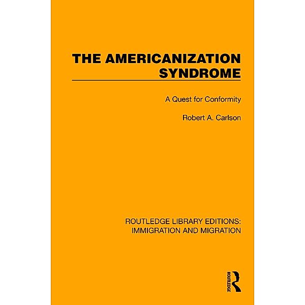 The Americanization Syndrome, Robert A. Carlson