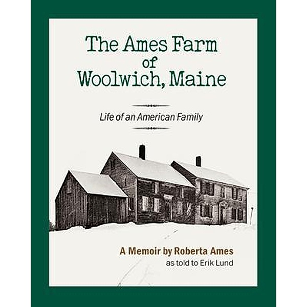 The Ames Farm of Woolwich, Maine, Roberta Ames