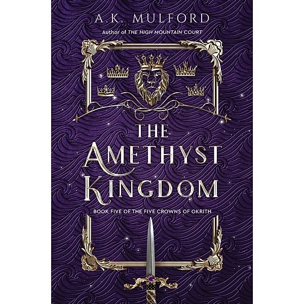 The Amethyst Kingdom, A. K. Mulford