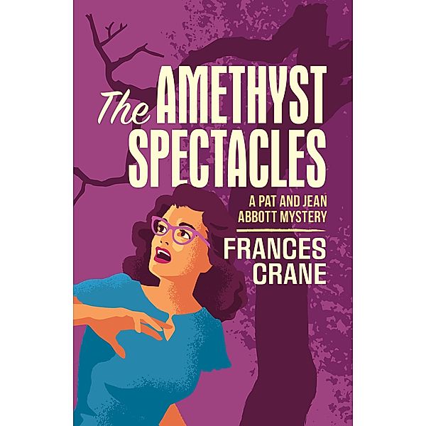 The Amethyst Spectacles / The Pat and Jean Abbott Mysteries, Frances Crane
