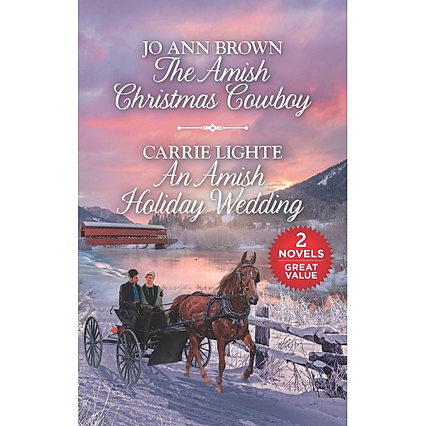 The Amish Christmas Cowboy and An Amish Holiday Wedding, Jo Ann Brown, Carrie Lighte