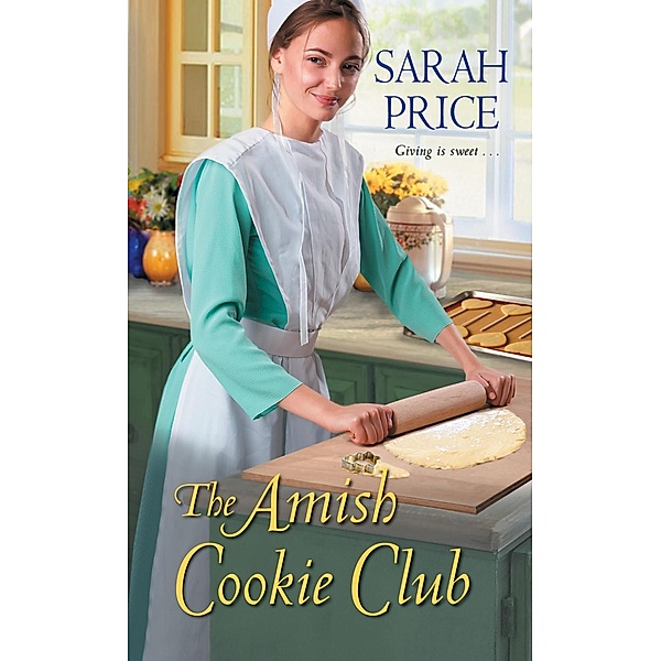 The Amish Cookie Club / The Amish Cookie Club Bd.1, Sarah Price