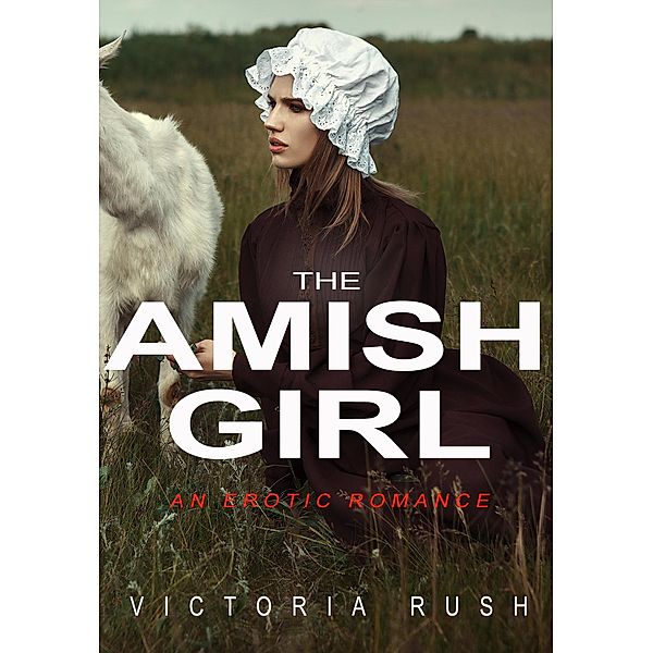 The Amish Girl: An Erotic Romance (Jade's Erotic Adventures, #56) / Jade's Erotic Adventures, Victoria Rush