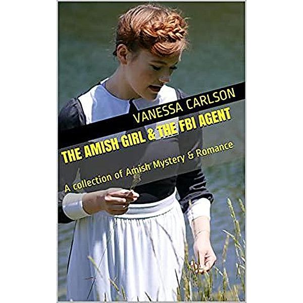 The Amish Girl & The FBI Agent, Vanessa Carlson