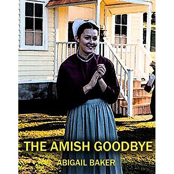 The Amish Goodbye, Abigail Baker