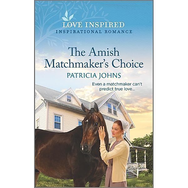The Amish Matchmaker's Choice / Redemption's Amish Legacies Bd.6, Patricia Johns
