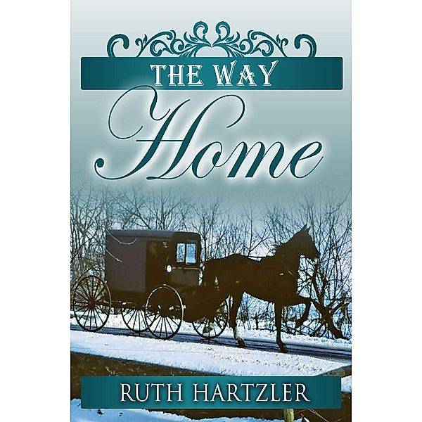 The Amish Millers Get Married: The Way Home: Amish Romance (The Amish Millers Get Married, #1), Ruth Hartzler