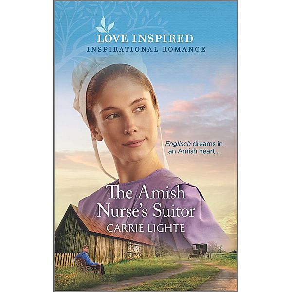 The Amish Nurse's Suitor / Amish of Serenity Ridge Bd.2, Carrie Lighte