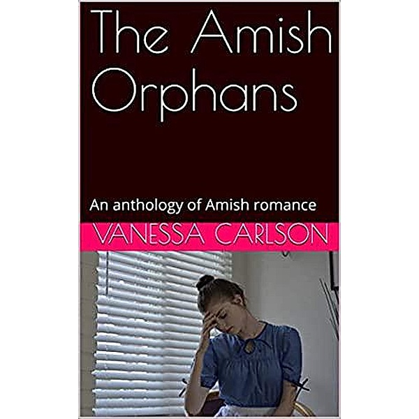The Amish Orphans, Vanessa Carlson