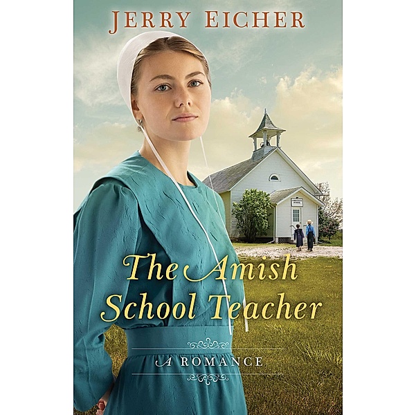 The Amish Schoolteacher, Jerry Eicher