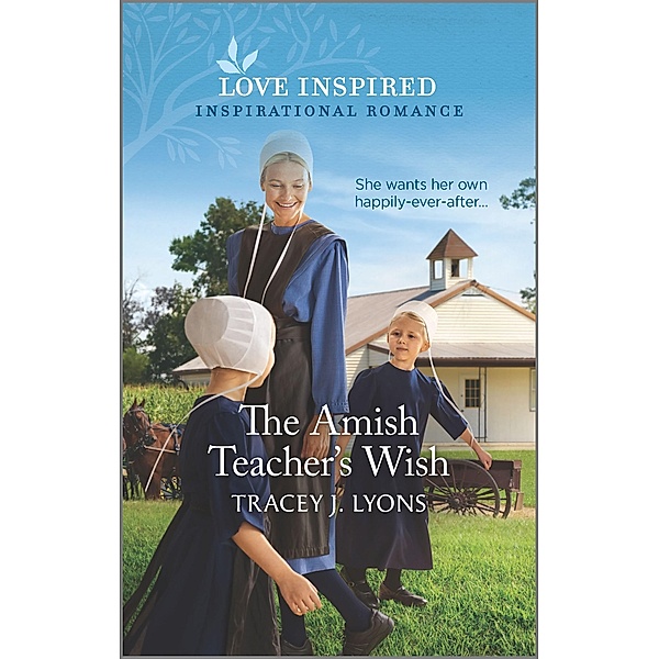 The Amish Teacher's Wish, Tracey J. Lyons