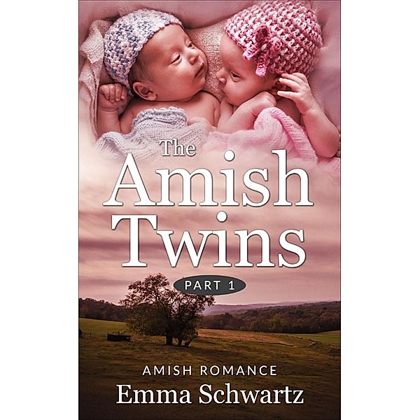 The Amish Twins: The Amish Twins Part 1, Emma Schwartz