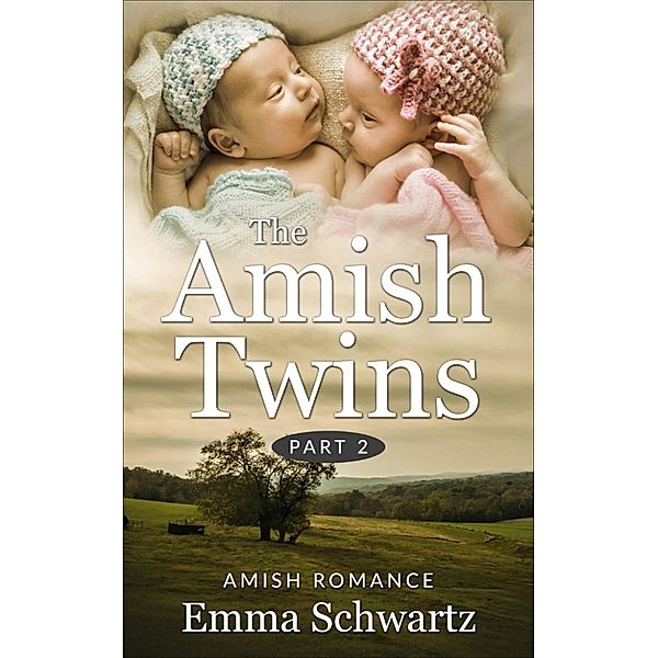 The Amish Twins: The Amish Twins Part 2, Emma Schwartz