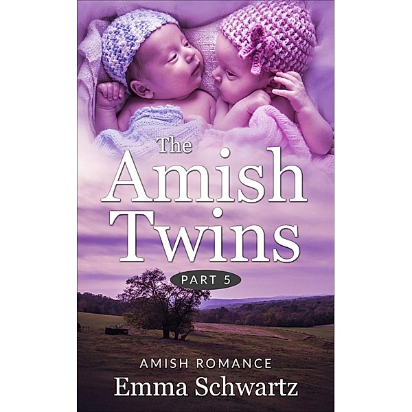 The Amish Twins: The Amish Twins Part 5, Emma Schwartz