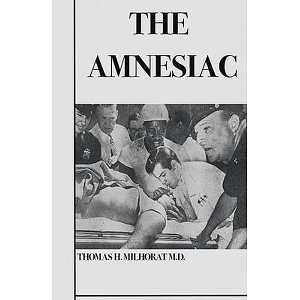The Amnesiac / Book Vine Press, Thomas Milhorat
