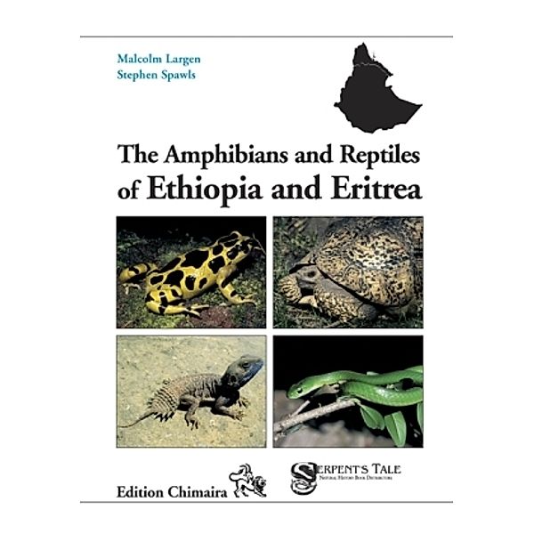 The Amphibians and Reptiles of Ethiopia and Eritrea, Malcolm Largen, Stephen Spawls