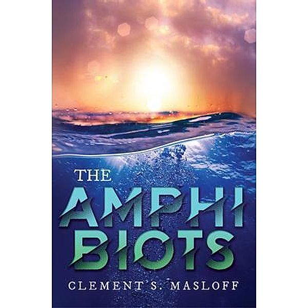 The AMPHIBIOTS / Writers Apex, Clement Masloff