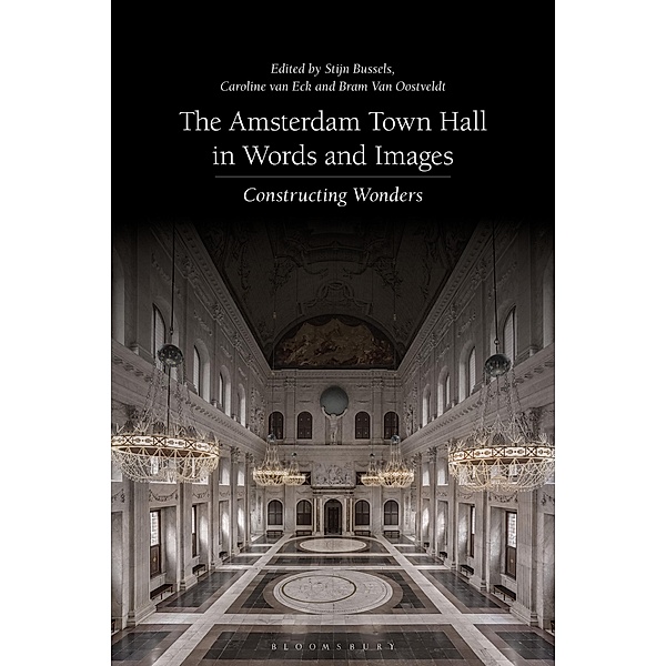 The Amsterdam Town Hall in Words and Images