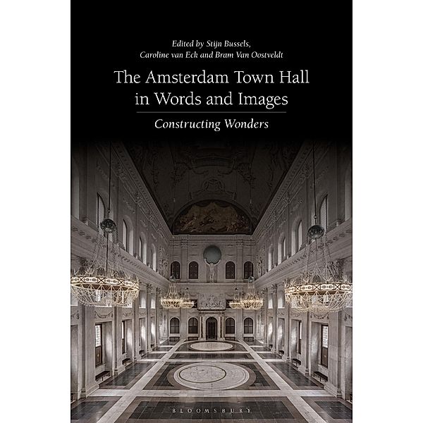 The Amsterdam Town Hall in Words and Images