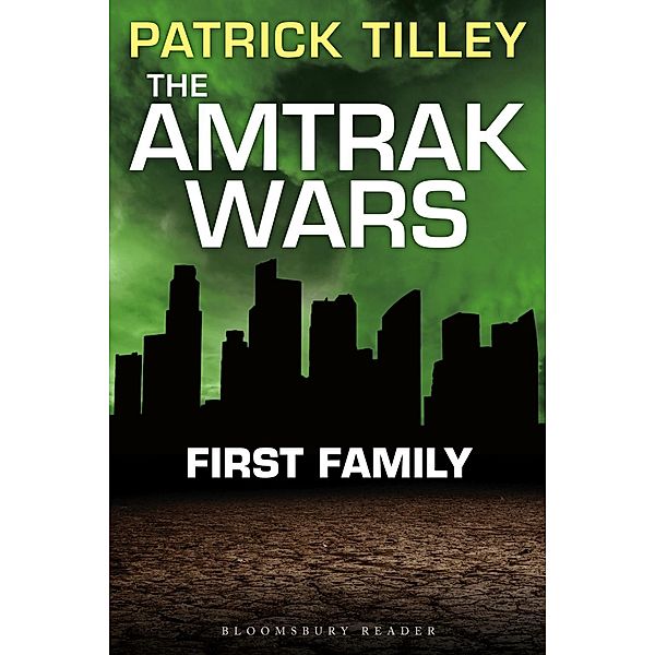 The Amtrak Wars: First Family, Patrick Tilley