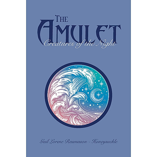 The Amulet, Gail Lorene Rasmason - Honeysuckle