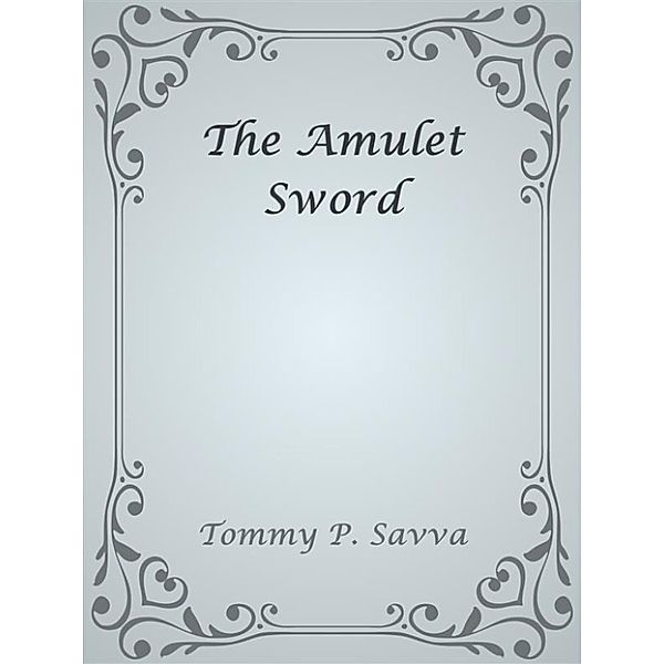 The Amulet Sword, Tommy P. Savva