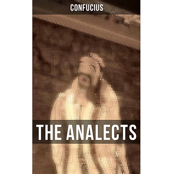 THE ANALECTS, Confucius