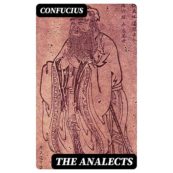 The Analects, Confucius