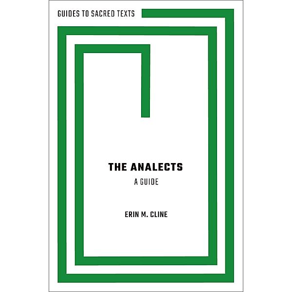 The Analects: A Guide, Erin M. Cline