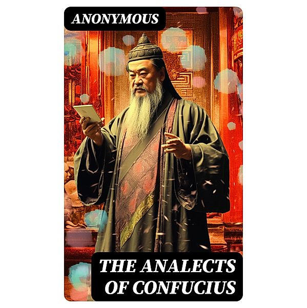 The Analects of Confucius, Anonymous