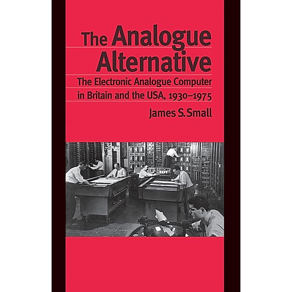 The Analogue Alternative, James S. Small