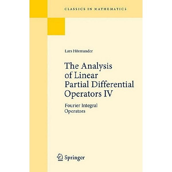 The Analysis of Linear Partial Differential Operators IV, Lars Hörmander