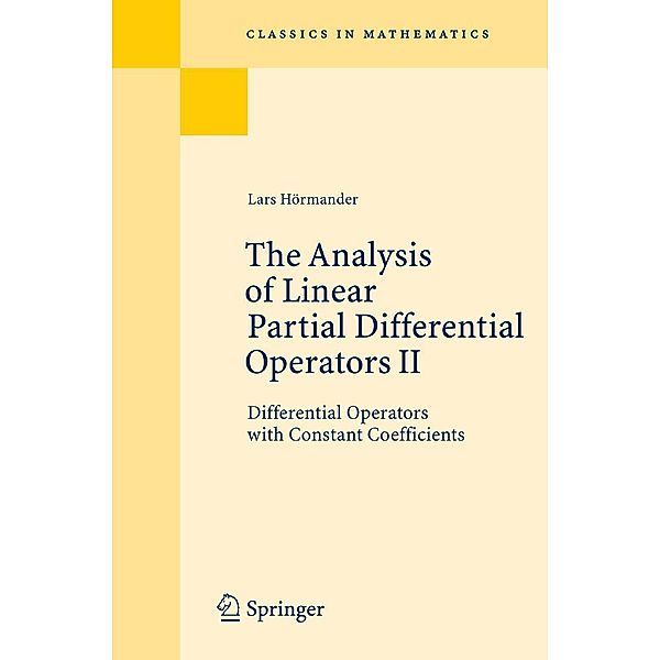 The Analysis of Linear Partial Differential Operators II / Classics in Mathematics, Lars Hörmander