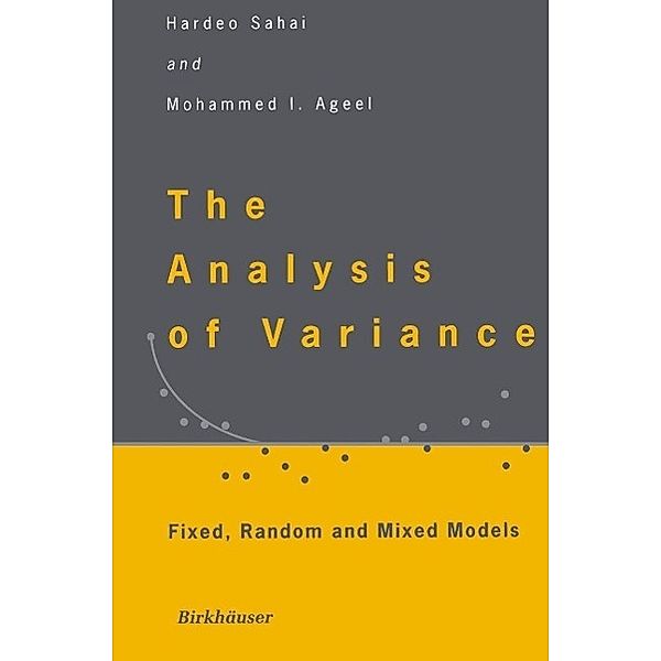 The Analysis of Variance, Hardeo Sahai, Mohammed I. Ageel