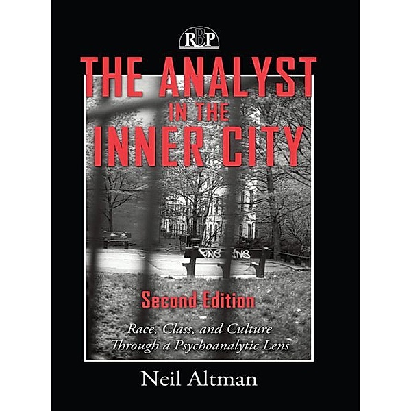 The Analyst in the Inner City / Relational Perspectives Book Series, Neil Altman