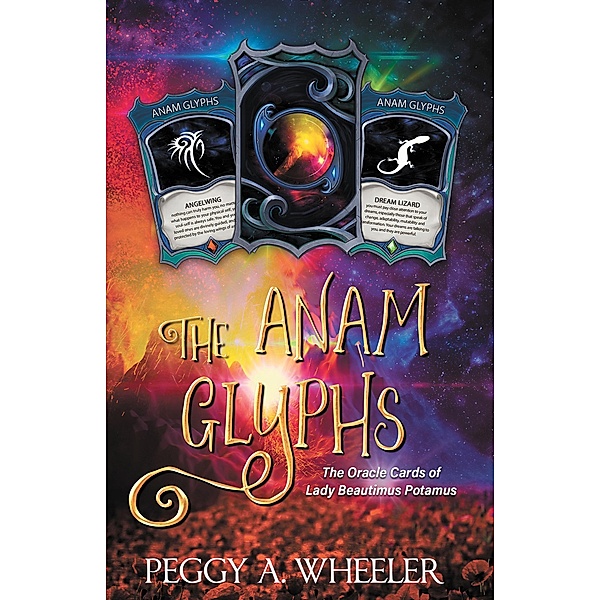 The Anam Glyphs, Peggy A. Wheeler