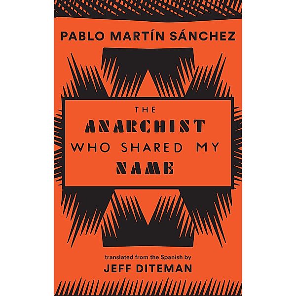 The Anarchist Who Shared My Name, Pablo Martín Sánchez