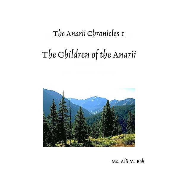 The Anarii Chronicles 1 - The Children of the Anarii, Alii Bek
