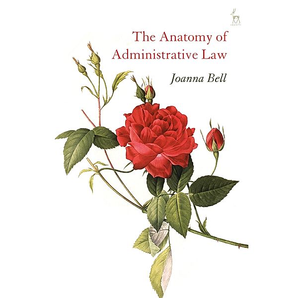 The Anatomy of Administrative Law, Joanna Bell