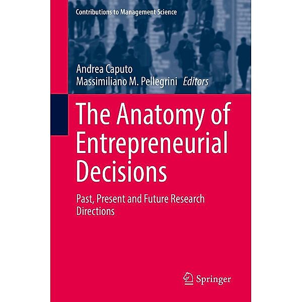 The Anatomy of Entrepreneurial Decisions / Contributions to Management Science