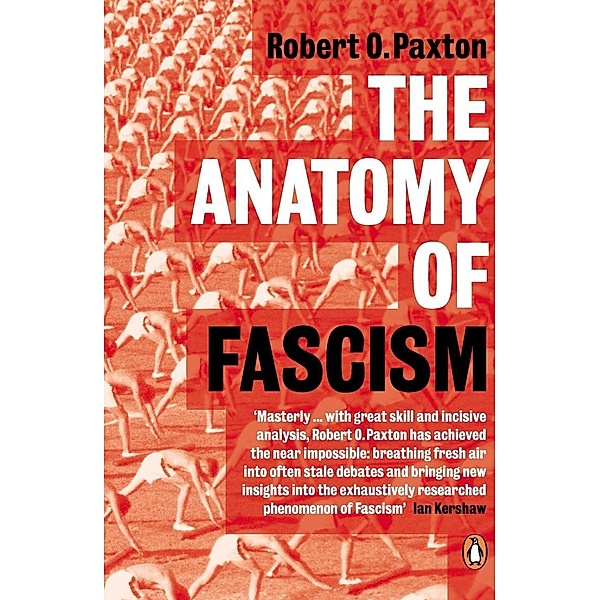 The Anatomy of Fascism, Robert O. Paxton