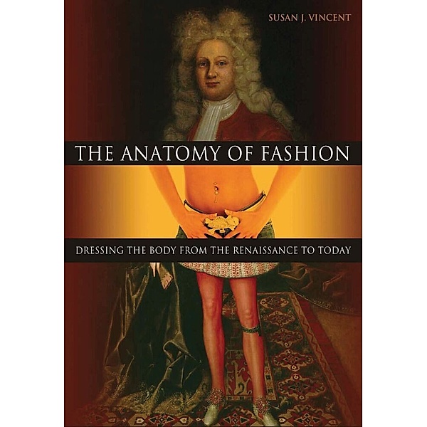 The Anatomy of Fashion, Susan J. Vincent